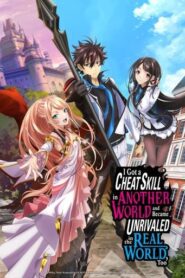 I Got a Cheat Skill in Another World and Became Unrivaled in the Real World, Too English Dubbed