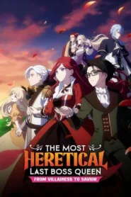 The Most Heretical Last Boss Queen: From Villainess to Savior English Subbed